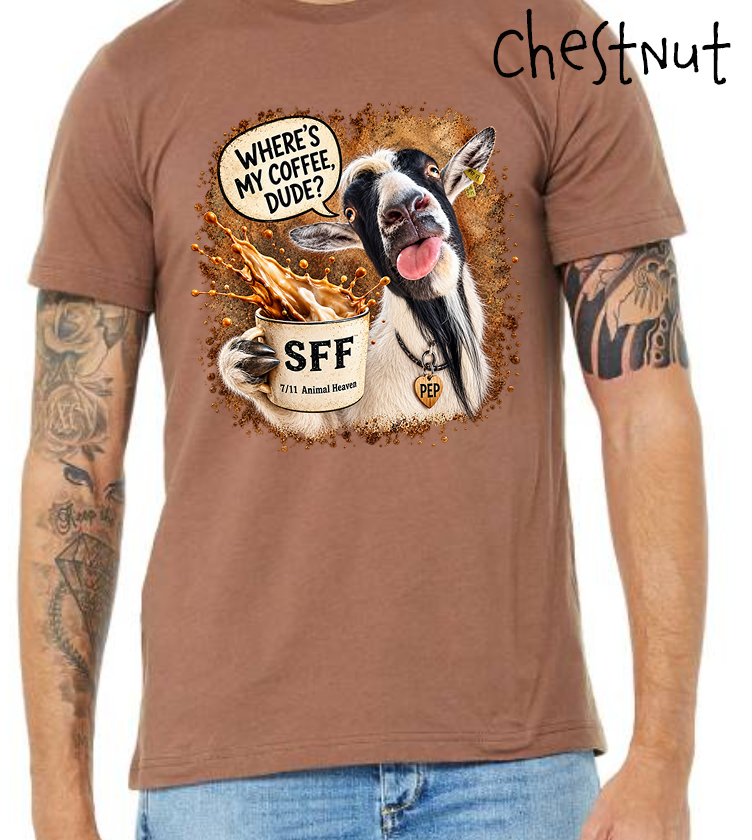 Pep: "Dude Where's My Coffee" Shirt