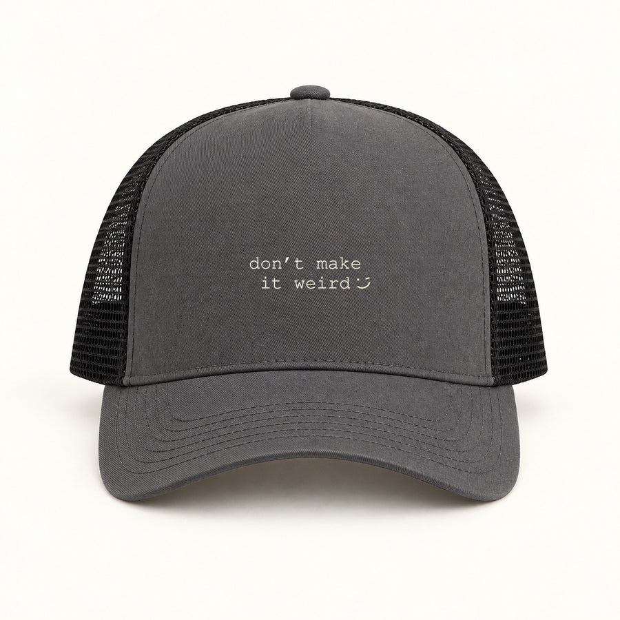 dont make it weird trucker cap in charcoal black