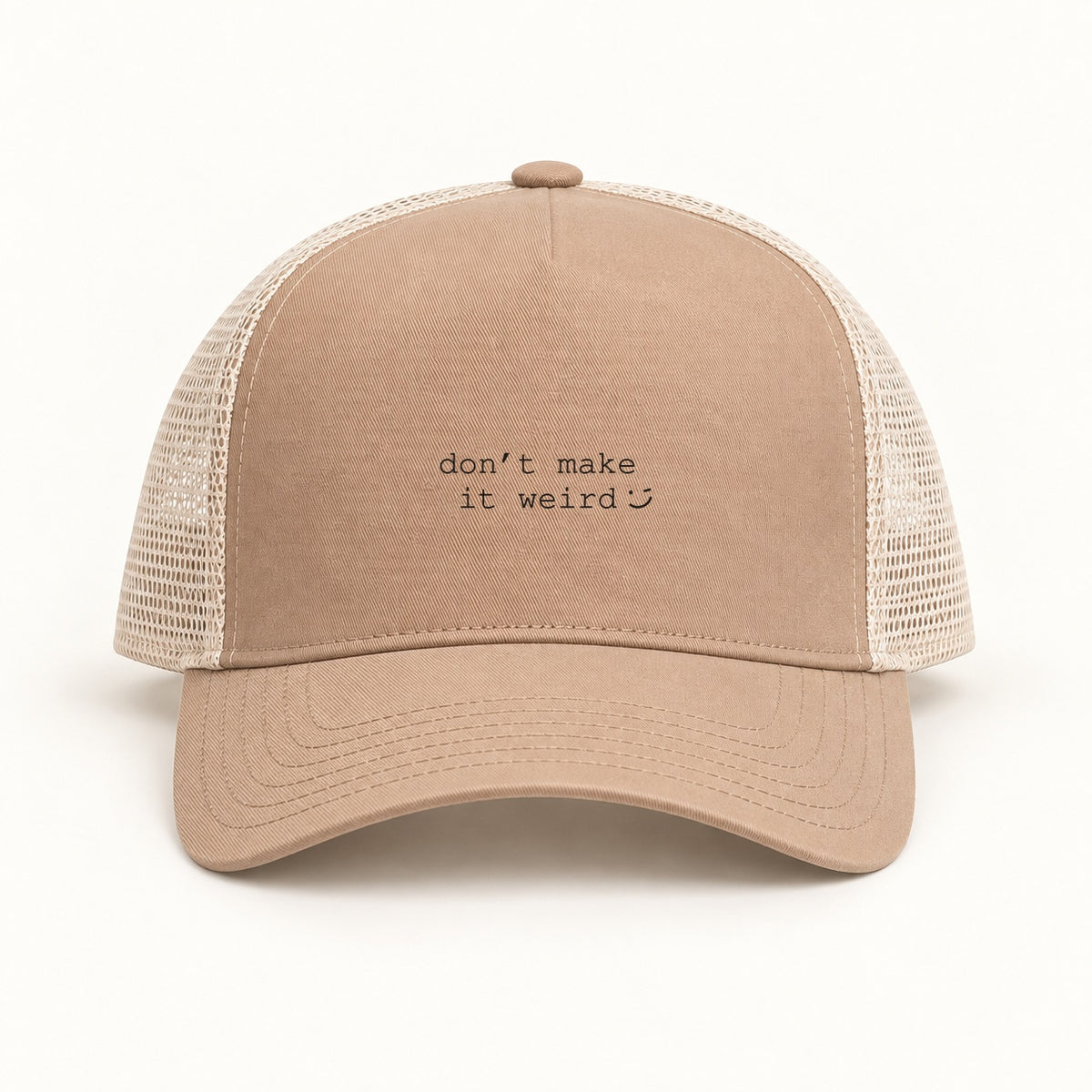 dont make it weird trucker cap in tan cream