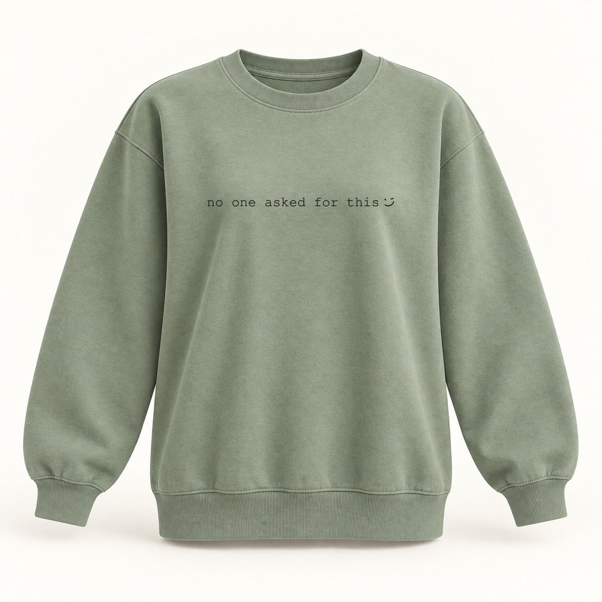 no one asked for this crewneck sweatshirt in sage